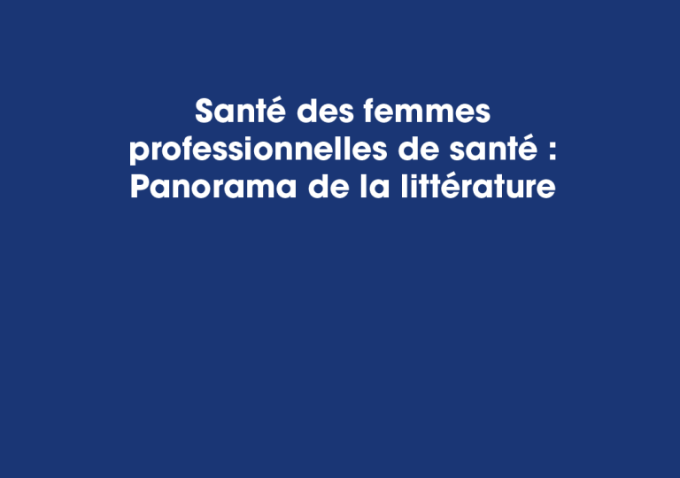 Santé des femmes professionnelles de santé : Panorama de la littérature