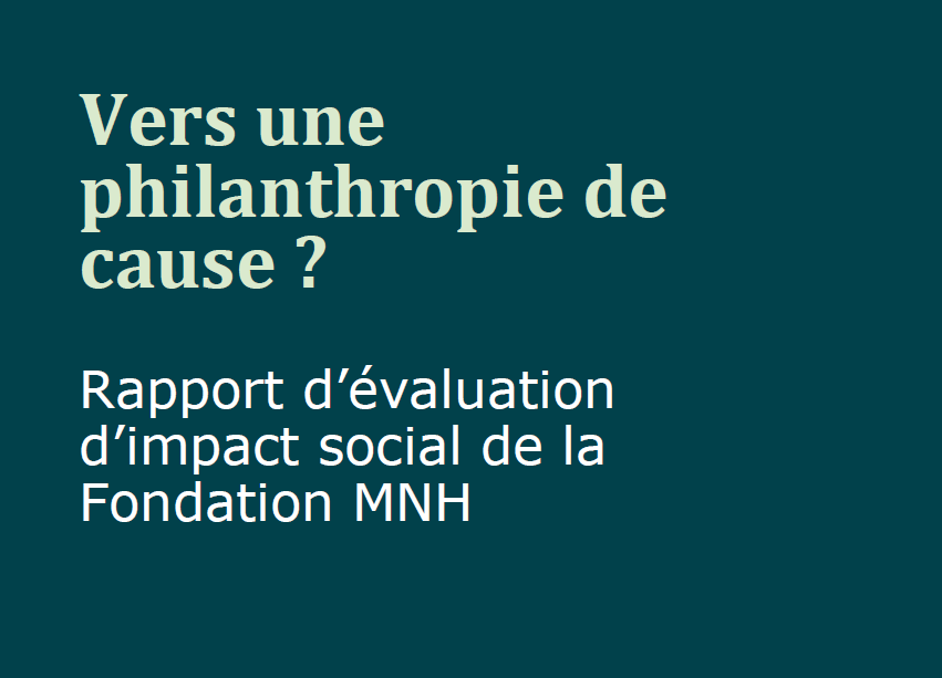 Vers une philanthropie de cause ? 3ème rapport d&rsquo;évaluation d&rsquo;impact social de la Fondation MNH